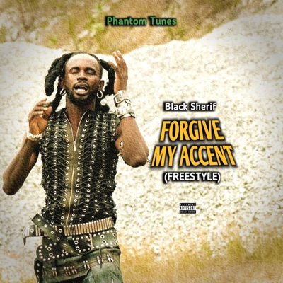 Forgive My Accent (feat. Black & Sherif) - Single