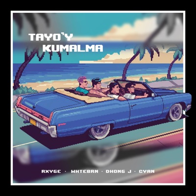 Tayo'y Kumalma (feat. Rxyge, Whtebrn, Dhong J & CYAN) - Single