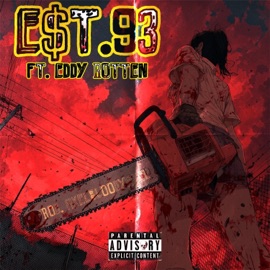 CHAINSAW (feat. Eddy Rotten) E$t 93