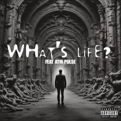 What's Life? (feat. ATM Pulse) - Single