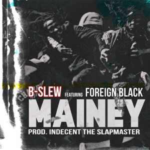 Mainey (feat. Foreign Black)