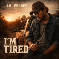 I,m Tired - J.R. Wilder Cover Art