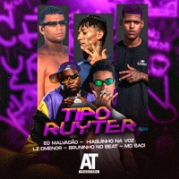 Tipo Ruyter (feat. Hiaguinho na Voz, Lz Dmenor & MC Saci) - Single - Bruninho no Beat & Eo Malvadão