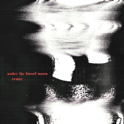UNDER THE DWARF MOON (Remix) - Single