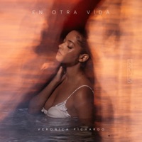EN OTRA VIDA - Single - Veronica Pichardo