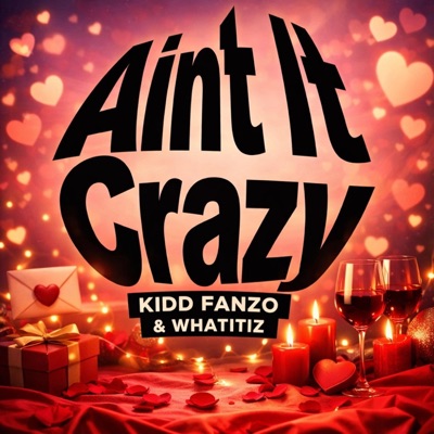 Ain't It Crazy (feat. Whatitiz) - Single