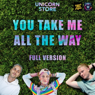You Take Me All The Way (feat. August Radio Project & Alex Greenwald) - Single