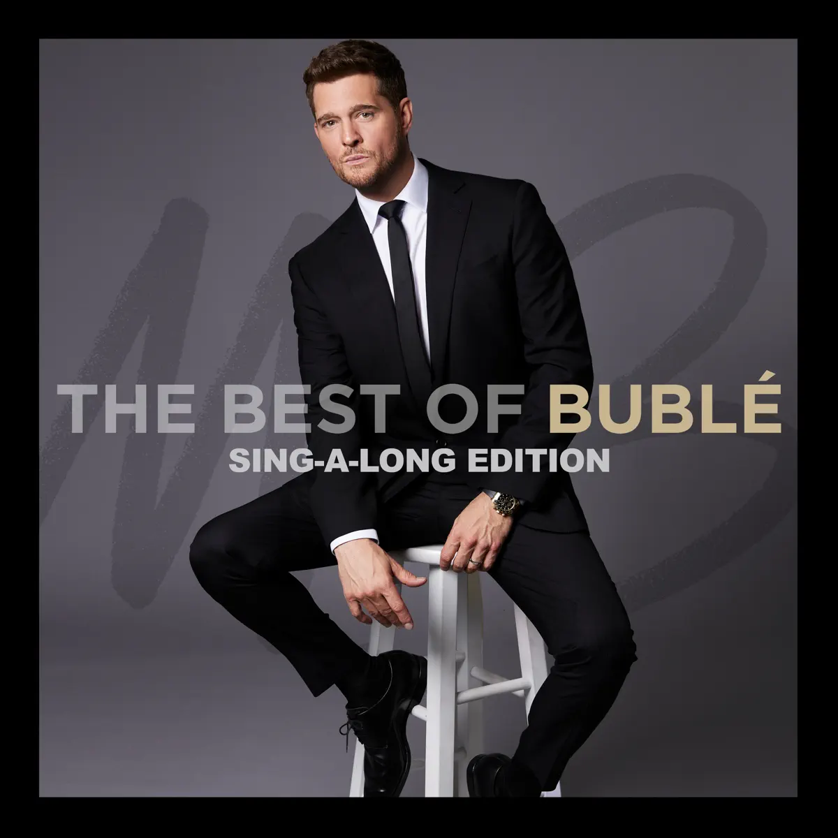 Michael Bublé - The Best of Bublé (Sing-a-Long Edition) (2025) [iTunes Plus AAC M4A]-新房子