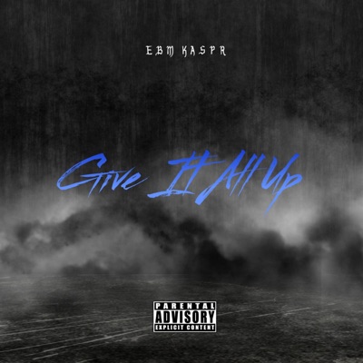 Give It All Up - Single