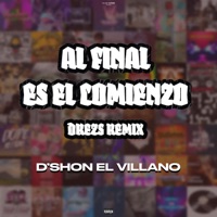 AL FINAL ES EL COMIENZO (Remix) - Single - D'shon el Villano