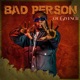 BAD PERSON Single