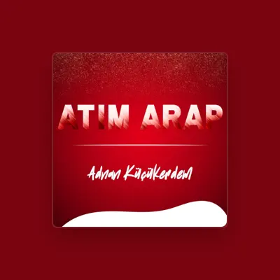 Listen to Adnan Küçükerdem, watch music videos, read bio, see tour dates & more!