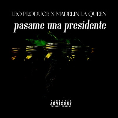 Pasame Una presidente (feat. Madelin la queen) - Single