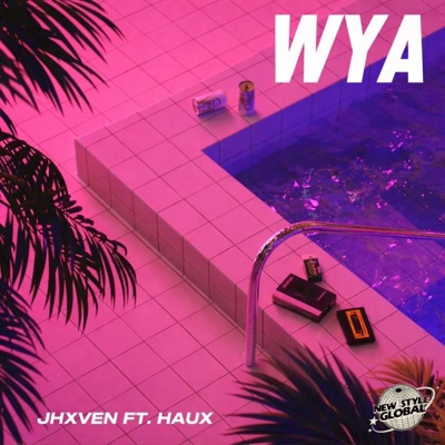WYA (feat. JHXVEN & Haux) - Single