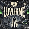 Luv Lik Me