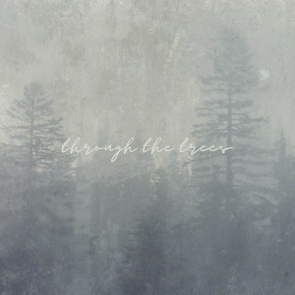 Through the Trees - Single