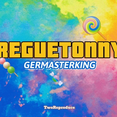 REGUETONNY (feat. GERMASTERKING) - Single