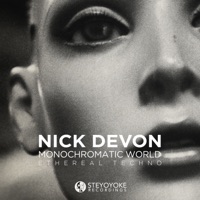 Monochromatic World: Ethereal Techno - Nick Devon