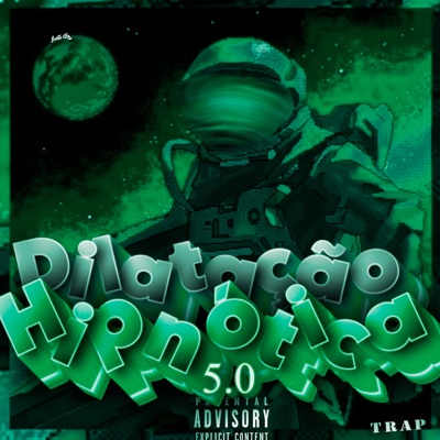 Dilatação Hipnótica 5.0 (Trap) [Remix] - Single