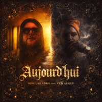 Aujourd'hui (feat. Ced Auger) - Single - Nikolas Anka