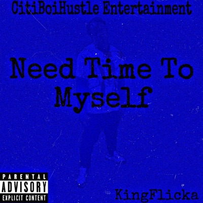 Need Time To Myself - Single