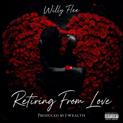 Retiring From Love (feat. Willy Flee) - Single