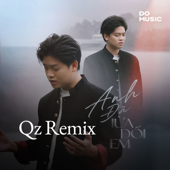 Anh Đã Lừa Dối (Qz Remix)