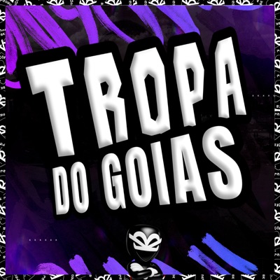 TROPA DO GOIAS - Single