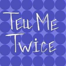 Tell Me Twice