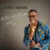 Albéric Louison - Notre histoire