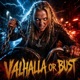 VALHALLA OR BUST Single
