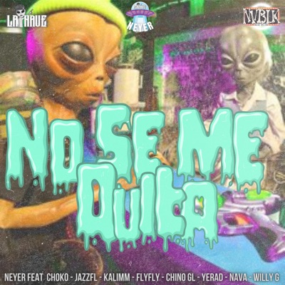 No Se Me Quita (feat. FlyFly, kaliMM, Yerad, Choko, Willy GRANDE & Nava) - Single