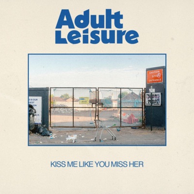 Kiss Me Like You Miss Her - Single