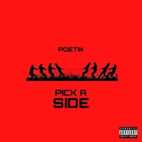 Pick A Side - Single - Poetik
