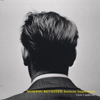 MOMPOU Revisited: Intimate Impressions - Lluis Capdevila