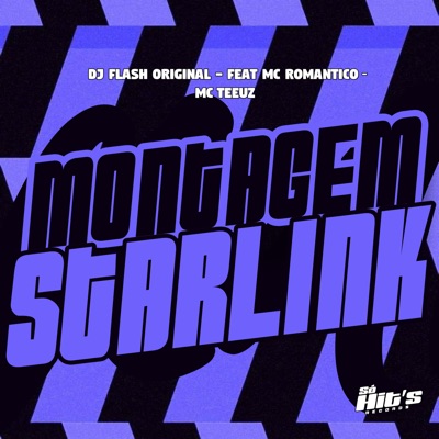 Montagem Starlink (feat. Mc Romantico & Mc teeuz) - Single