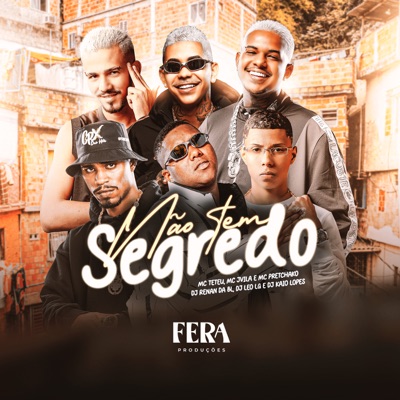 Não Tem Segredo (feat. DJ KAIO LOPES, Dj Leo lg & mc pretchako) - Single