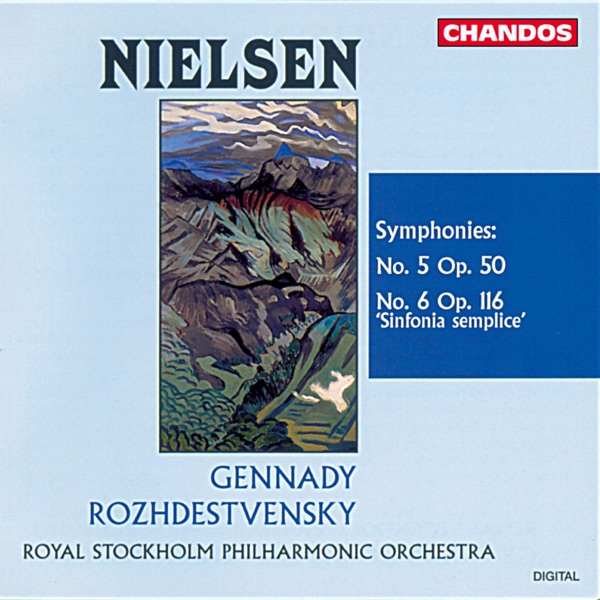 Nielsen: Symphony No. 5, Op. 50, FS 97 & Symphony No. 6, FS 116 "Semplice"