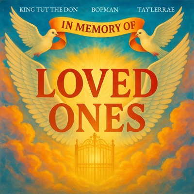 Loved Ones (feat. King Tut The Don & Tay'Lerrae) - Single