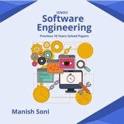 IGNOU Software Engineering Previous 10 Years Solved Papers - Manish Soni