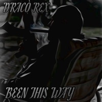 Been This Way - EP - Draco Rex
