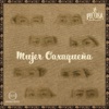 Mujer Oaxaqueña - Single