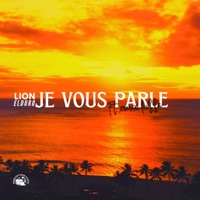 Je vous parle (feat. X R E V X & Lui$$a) - Single - Lion