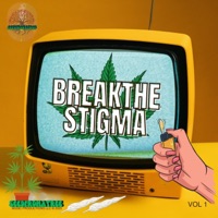 Break the Stigma (More Ganja) - Single - Seedfromatree