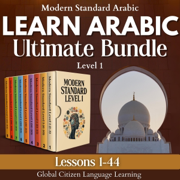 Learn Arabic Ultimate Bundle: Lessons 1-44, Modern Standard Arabic Level 1: Essentials of Grammar, Conversation, & Vocabulary (Unabridged)