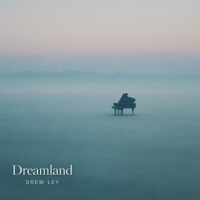Dreamland - Drew Ley