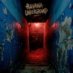 HAVANA UNDERGROUND