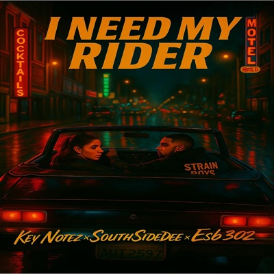I Need My Rider (feat. Key Notez & Esb302) - Single