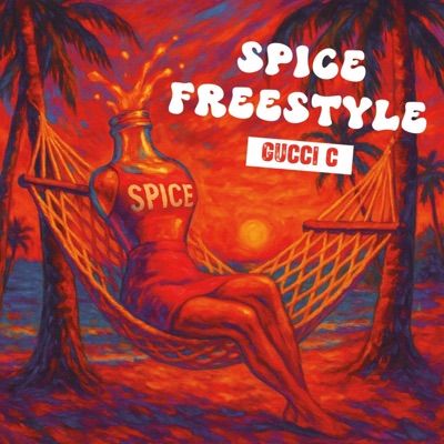 Spice Freestyle (feat. Gucci C) - Single