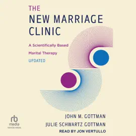 The New Marriage Clinic : A Scientifically Based Marital Therapy Updated